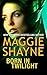 Born in Twilight: Twilight Vows (Wings in the Night Book 4)
