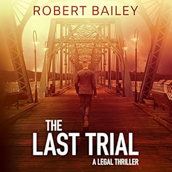 The Last Trial - Robert Bailey