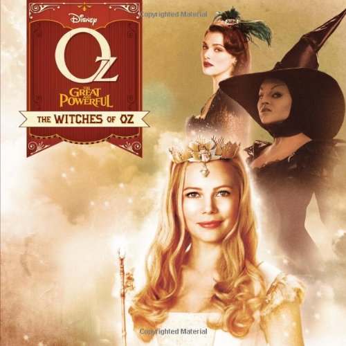 The Oz The Great and Powerful: Witches of Oz