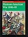 Mexican-American War, 1846-48 (Brassey's History of Uniforms) by 