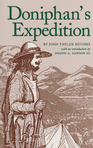 Doniphan's Expedition (Volume 56) (Williams-Ford Texas A&M University Military History Series) by John Taylor Hughes