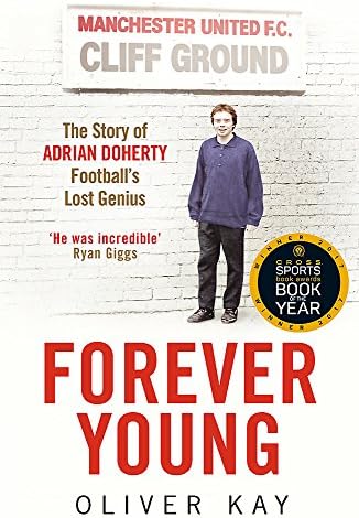 Forever Young: The Story of Adrian Doherty, Football's Lost Genius
