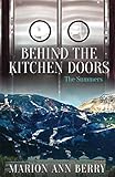 Behind The Kitchen Doors ~ The Summers by Marion Ann Berry