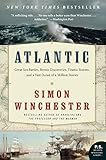 Book cover for Atlantic: Great Sea Battles, Heroic Discoveries, Titanic Storms, and a Vast Ocean of a Million Stories