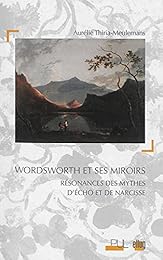 Wordsworth et ses miroirs