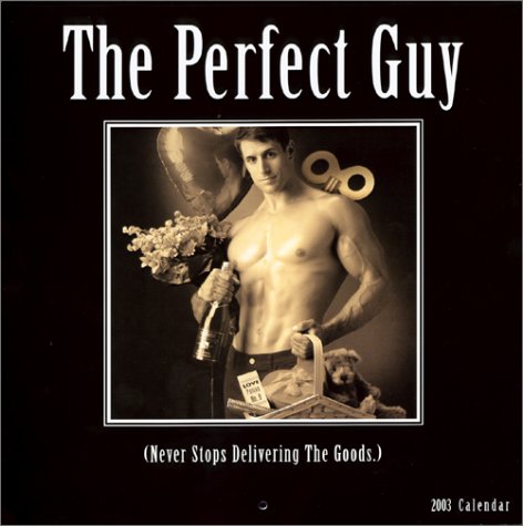 The Perfect Guy Calendar (2003) by 