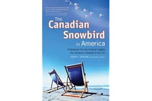 The Canadian Snowbird in America: Professional Tax and Financial Insights into a Temporary U.S. Lifestyle