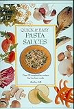 Quick and Easy Pasta Sauces by 