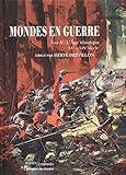 Mondes en guerre : Tome 2, L'Age classique. XVe-XIXe siècle by 