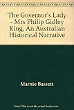 Front cover for the book The governor's lady : Mrs. Philip Gidley King : an Australian historical narrative by Marnie Bassett