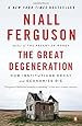 The Great Degeneration: How Institutions Decay and Economies Die
