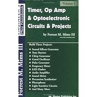Timer, Op Amp, and Optoelectronic Circuits & Projects
