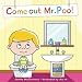 Come Out Mr Poo!: Potty Training for Kids primary