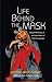 Life Behind the Mask: Theatre Practice as an Instrument of Self-Knowledge by Didier Mouturat