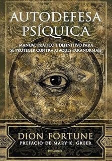 Livro Autodefesa psíquica: Manual prático e definitivo de proteção contra ataques paranormais