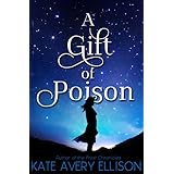 A Gift of Poison (The Kingmakers' War Book 1)