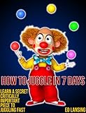 How To Juggle In 7 Days