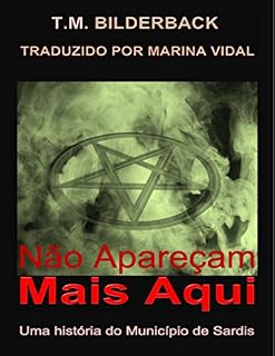 Livro Não apareçam mais aqui: Uma história do Município de Sardis