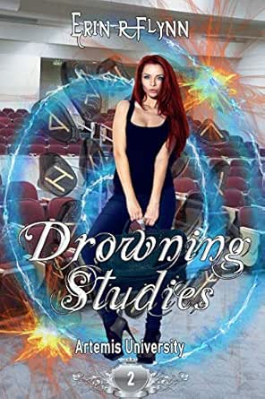 Drowning Studies (Artemis University Book 2) - Kindle edition by Flynn, Erin R. Paranormal ...