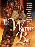 The Warrior's Boy: A Gay Erotic Novel by