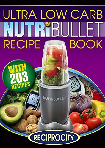 Download The Diabetic NutriBullet Recipe Book: 203 NutriBullet Diabetes Busting Ultra Low Carb Delicious and Optimally Nutritious Blast and Smoothie Recipes (NutriBullet Recipes) Download The Diabetic NutriBullet Recipe Book: 203 NutriBullet Diabetes Busting Ultra Low Carb Delicious and Optimally Nutritious Blast and Smoothie Recipes (NutriBullet Recipes)