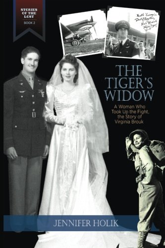 The Tiger's Widow: A Woman Who Took Up the Fight, the Story of Virginia Brouk (Stories of the Lost)