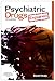 Psychiatric Drugs Explained E-Book