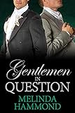 Front cover for the book Gentlemen in Question by Melinda Hammond