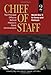 Chief of Staff, Vol. 2: The Principal Officers Behind History's Great Commanders, World War II to Ko by Maj. Gen. David T. Zabecki