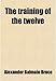 The Training of The Twelve