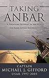 Taking Anbar: A Frontline Account of the Hunt for Iraq's Lethal Insurgency by 