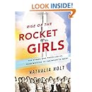 Rise of the Rocket Girls: The Women Who Propelled Us, from Missiles to the Moon to Mars
