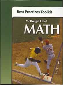 McDougal Littell Math Course 3: Best Practices Toolkit Course 3 McDougal Littell Math Course 3: Best Practices Toolkit Course 3