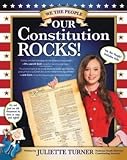 Our Constitution Rocks (Our Constitution Rocks) Juliette Turner (We The People includes Kids)