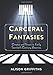 Carceral Fantasies: Cinema and Prison in Early Twentieth-Century America (Film and Culture Series) by 