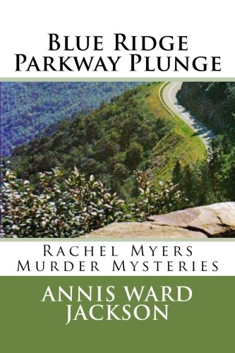 Blue Ridge Parkway Plunge: A Rachel Myers Murder Mystery (Rachel Myers Murder Mysteries)