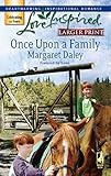 Once Upon a Family (Fostered by Love Series #1) (Larger Print Love Inspired #393) by Margaret Daley