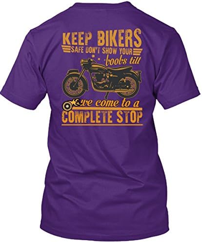 Keep Bikers Safe Don't Show Your Boots T Shirt, We Come To A Complete Stop T Shirt Unisex (XXL,Purple)