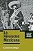 La revolución mexicana (Historias Desde Abajo) (Spanish Edition) - Luciana Lartigue