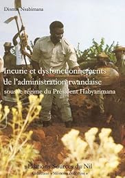 Incurie et dysfonctionnements de l'administration rwandaise