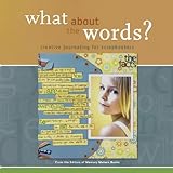 What About the Words? Creative Journaling for Scrapbookers
