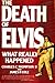 The Death of Elvis: What Really Happened