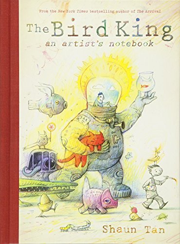 The Bird King: An Artist's Notebook
