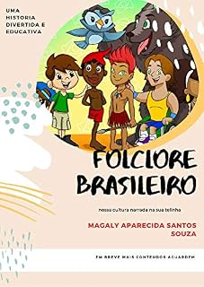 Livro FOLCLORE BRASILEIRO: nossa cultura narrada na sua telinha