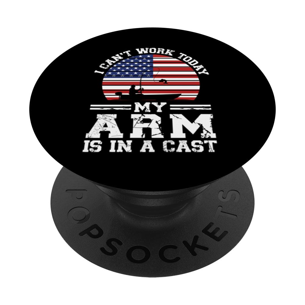 I can't work today my arm is in cast fisherman fishing PopSockets Swappable PopGrip