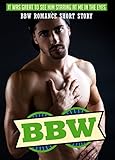BBW: It Was Great To See Him Staring At Me In The Eyes BBW Romance Short Story (BBW Romance, BBW, BBW Romance And Alpha Males, BBW BWWM, BBW Paranormal Book , BBW Series)