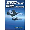 Speed Is Life, More Is Better