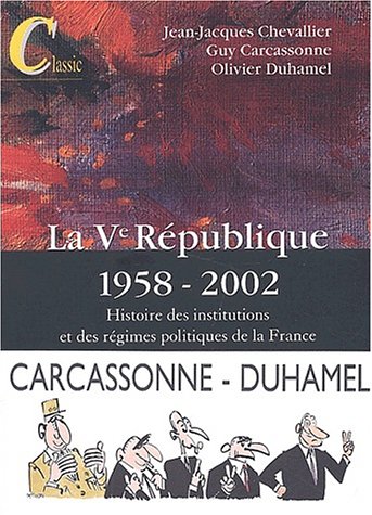 La  Ve République, 1958-2002