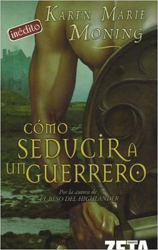 Portada del libro Cómo seducir a un guerrero, de Karen Marie Moning
