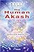 The Human Akash: A Discovery of the Blueprint Within